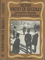 Roma inizio di secolo. Cronache vissute della Roma Umbertina