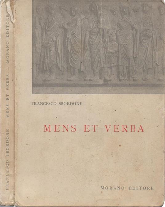 Mens et verba. Temi di versione e nozioni di stile latino per le Scuole Medie Superiori - Francesco Sbordone - copertina