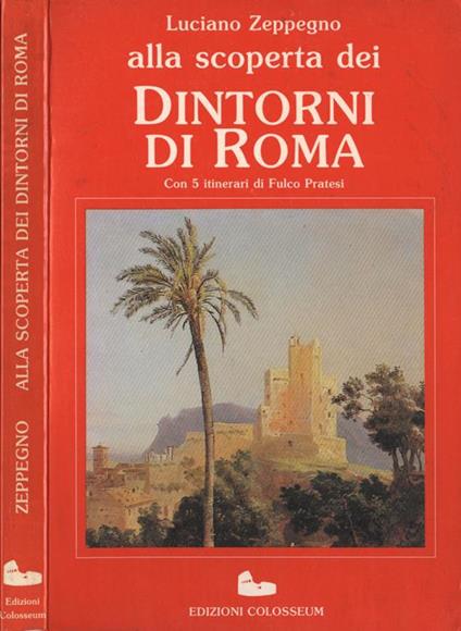 Alla scoperta dei dintorni di Roma - Luciano Zeppegno - copertina