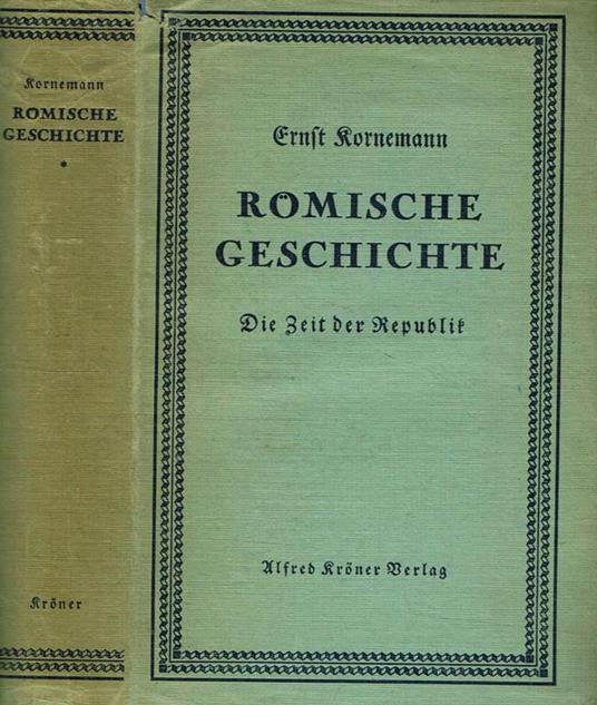 Romische Geschichte. Die Zeit Der Republik - Ernst Kornemann - copertina