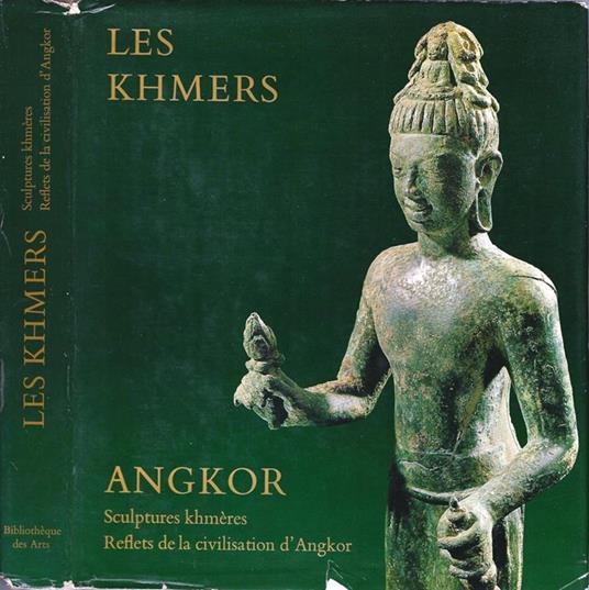 Les Khmers. Sculptures Khmères Reflets De La Civilisation D'Angkor - Madeleine Giteau - copertina