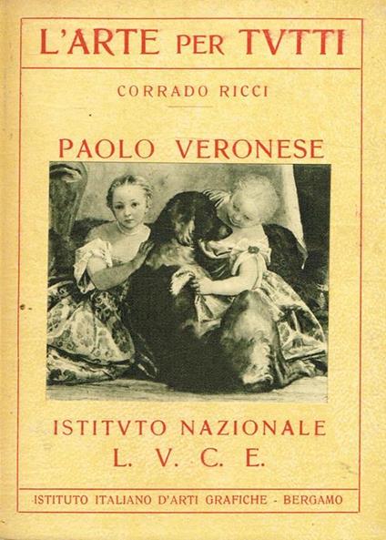 Paolo Veronese - Corrado Ricci - copertina