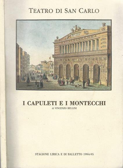 I Capuleti e i Montecchi. Tragedia lirica in due atti - Felice Romani - copertina