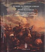 Memorie di Tommaso Aniello d' Amalfi detto Masaniello. Responsabilità della Chiesa nella sconfitta della rivoluzione napoletana e guerra d' indipendenza antispagnola 1647 - 48