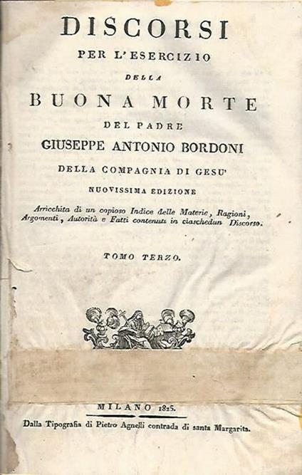 Discorsi per l'esercizio della buona morte - Giuseppe Antonio Bordoni - copertina