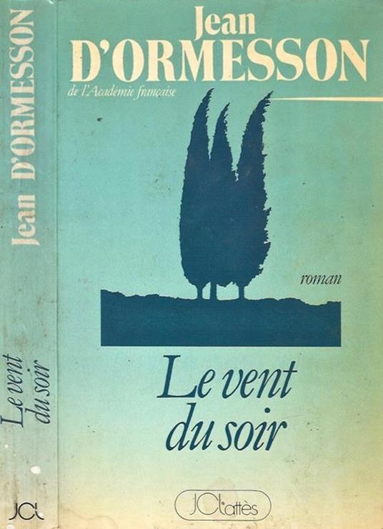 Le vent du soir - Jean D'Ormesson - copertina