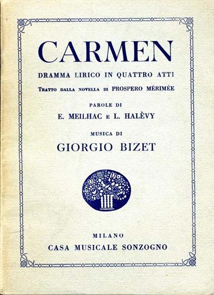 Carmen. DRAMMA LIRICO IN QUATTRO ATTI - Henri Meilhac,Ludovic Halévy - copertina