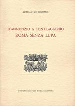 D' Annunzio a Contraggenio. Roma senza Lupa