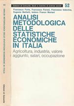 Analisi metodologica delle statistiche economiche in Italia. Agricoltura, industria, valore aggiunto, salari, occupazione