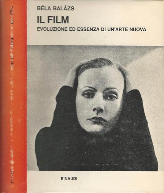 Il film. evoluzione ed essenza di un'arte nuova - Béla Balázs - copertina