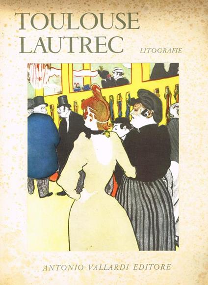 Toulouse-Lautrec. Litografie - copertina