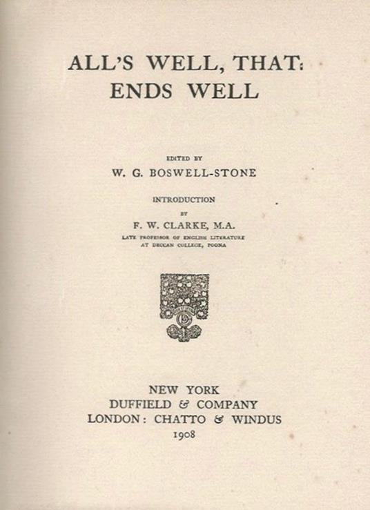 All' s Well, That Ends Well - William Shakespeare - Libro Usato - Duffield &  Company - Cjatto & Windus - The Old - Spelling Shakespeare | IBS