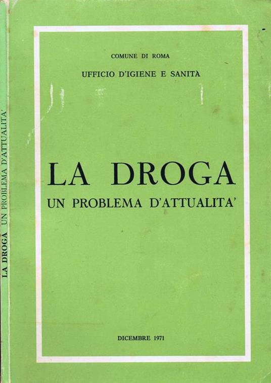 La Droga. Un Problema d'Attualità - copertina