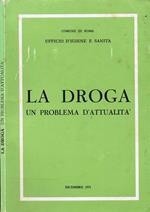 La Droga. Un Problema d'Attualità