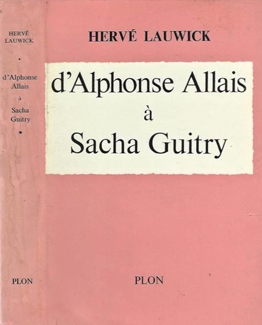 d'Alphonse Allais a Sacha Guitry - Hervé Lauwick - copertina