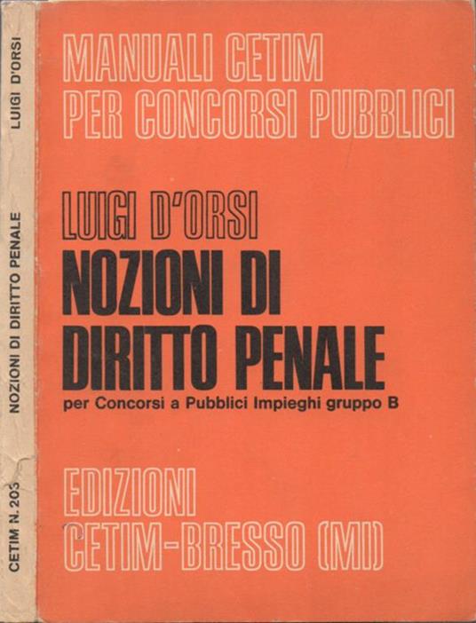 Nozioni di Diritto Penale. per Concorsi a Pubblici Impieghi gruppo B - Luigi D'Orsi - copertina