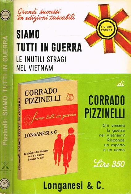 Siamo Tutti In Guerra. Le Inutili Stragi Nel Vietnam - Corrado Pizzinelli - copertina