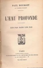 L' eau profonde. les pas dans les pas