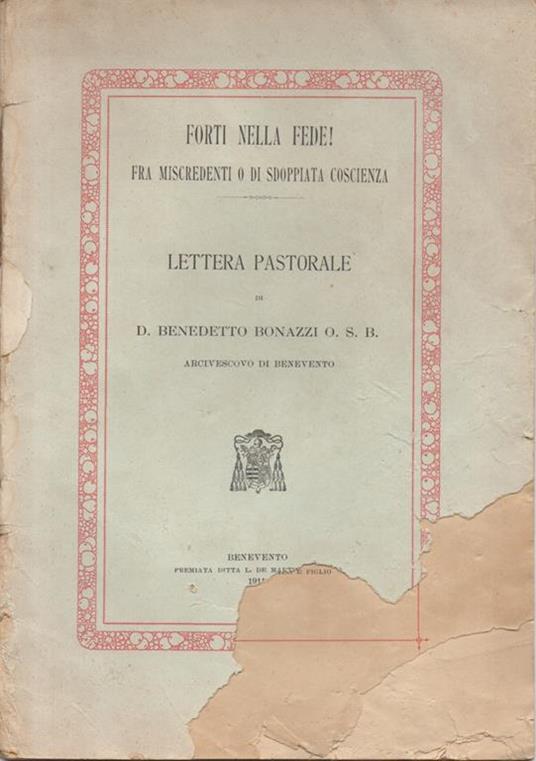 Forti nella fede! Fra i miscredenti o di sdoppiata coscienza. Lettere pastorali di D. Benedetto Bonazzi O. S. B. Arcivescovo di Benevento - Benedetto Bonazzi - copertina