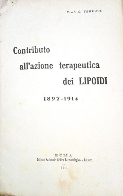 Contributo all'azione terapeutica dei Lipoidi 1897-1914 - C. Serono - copertina