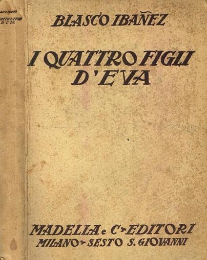 I Quattro Figli D'Eva - Vicente Blasco Ibáñez - copertina