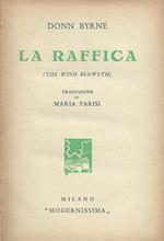 La Raffica. (The win bloweth)