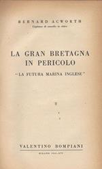 La Gran Bretagna in pericolo. la futura marina inglese