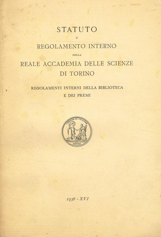 Statuto E Regolamento Interno Della Reale Accademia Delle Scienze Di Torino. Regolamenti Interni Della Biblioteca E Dei Premi - copertina