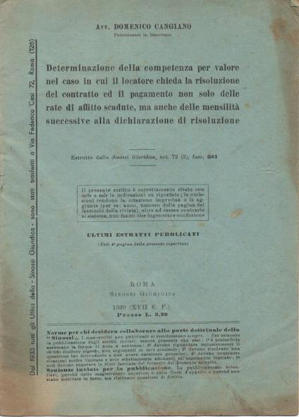 Determinazione della competenza per valore nel caso in cui il locatore chieda la risoluzione del contratto ed il pagamento non solo delle rate di affitto scadute, ma anche delle mensilità successive alla dichiarazione di risoluzione. Estratto dalla Sinoss - Domenico Cangiano - copertina