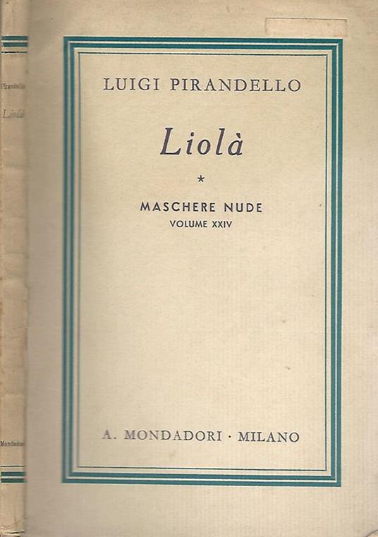 Liolà. Commedia campestre in tre atti - Luigi Pirandello - copertina