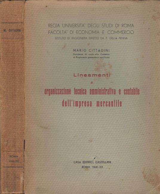 Lineamenti di organizzazione tecnica amministrativa e contabile dell'impresa mercantile - Mario Cittadini - copertina