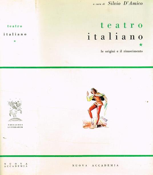 Teatro Italiano Vol.I. Le Origini E Il Rinascimento - Silvio D'Amico - copertina