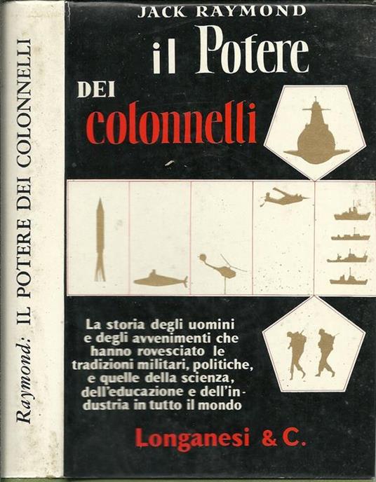 Il Potere Dei Colonnelli - Jack Raymond - copertina