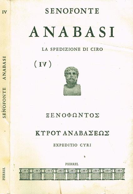 Anabasi. La Spedizione Di Ciro Vol.Iv - Senofonte - copertina