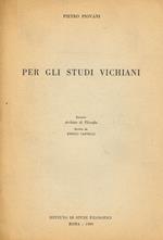 Per Gli Studi Vichiani. Estratto Da Archivio Di Filologia