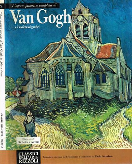 Van Gogh E I Suoi Nessi Grafici Vol.Ii- Da Arles A Auvers. L'Opera Pittorica - copertina