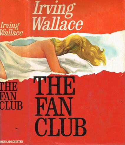 The Fan Club - Irving Wallace - Libro Usato - Simon And Schuster - | IBS