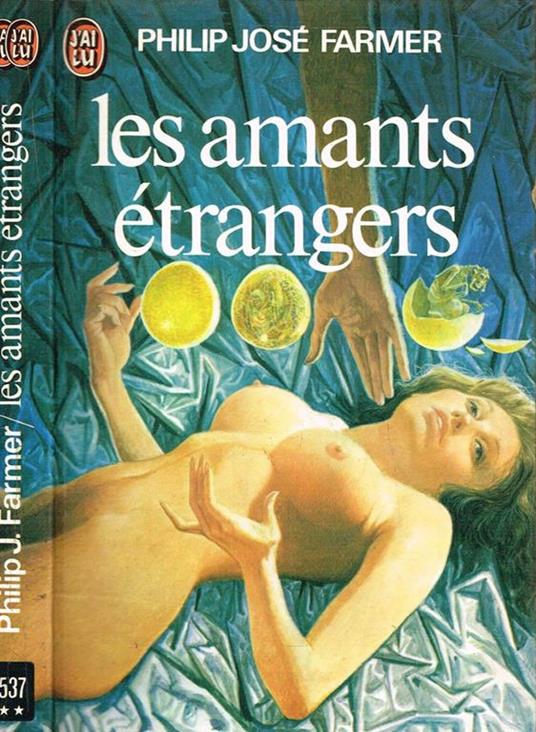 Les Amants Etrangers - Philip José Farmer - copertina