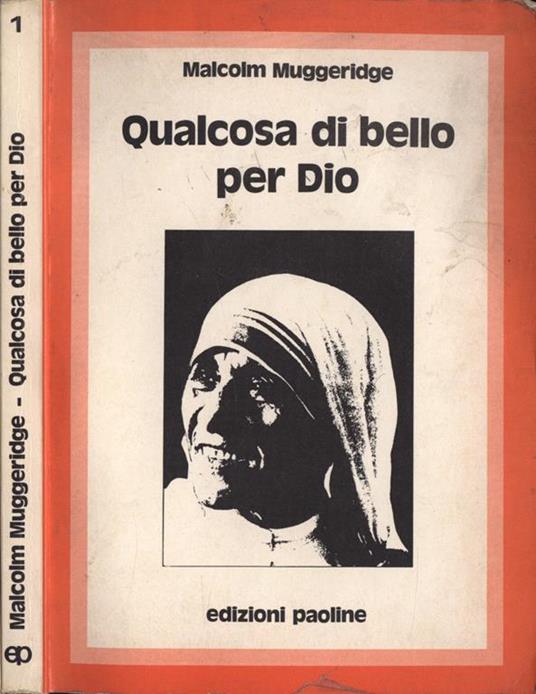 Qualcosa di bello per Dio. Madre Teresa di Calcutta - Malcolm Muggeridge - copertina