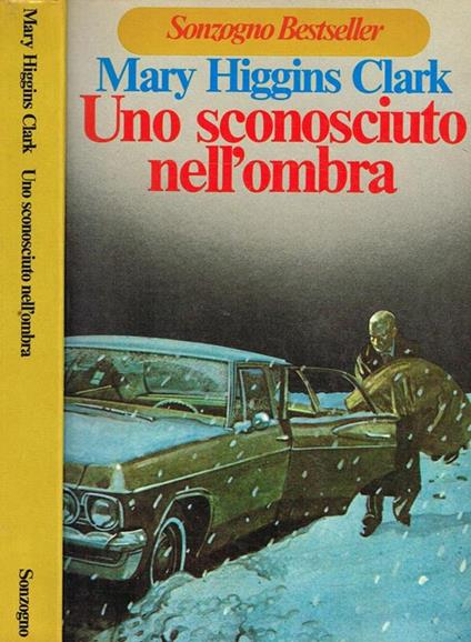 Uno Sconosciuto Nell'Ombra - Mary Higgins Clark - copertina