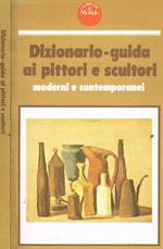 Dizionario-Guida Ai Pittori E Scultori Moderni E Contemporanei