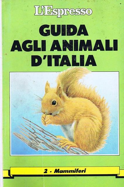 Guida agli Animali d'Italia (Volume 2). Mammiferi - copertina