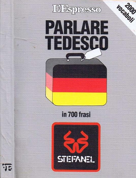 Parlare Tedesco. In 700 Frasi - copertina