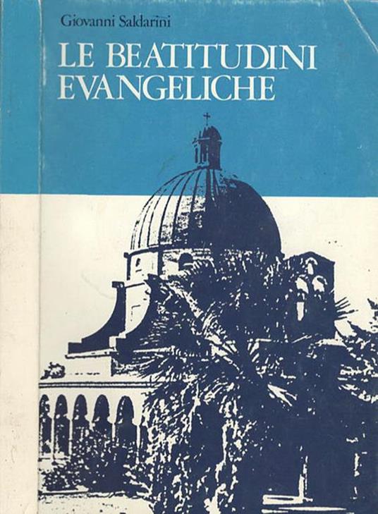 Le BEATiTUDINI EVANGELICHE - Giovanni Saldarini - copertina