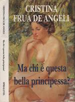 Ma chi è questa bella principessa?