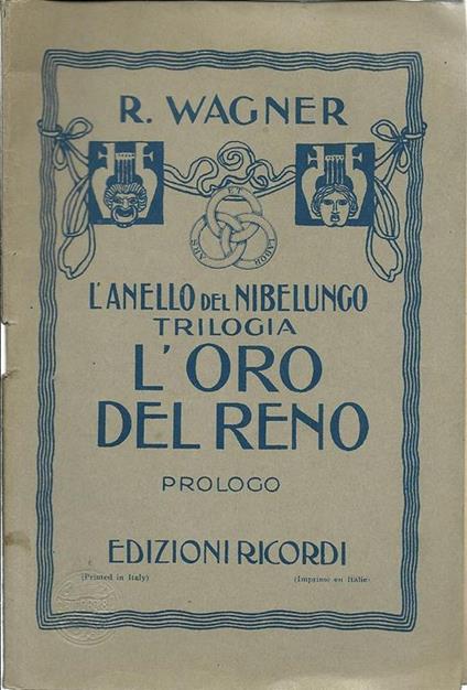 L' Oro Del Reno. Prologo Della Trilogia L'Anello Del Nibelungo - Richard Wagner - copertina