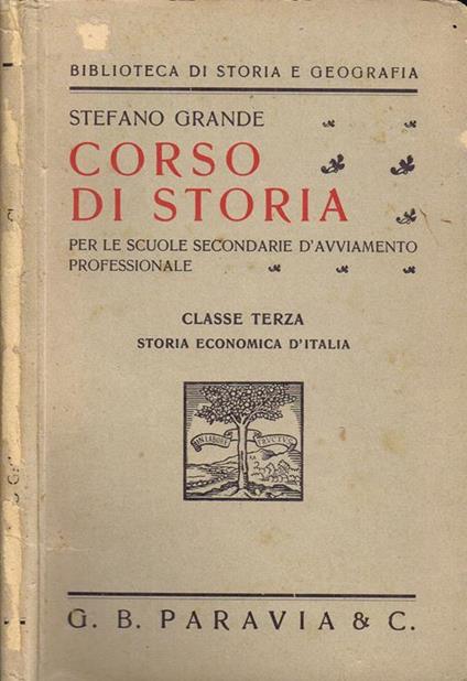 Corso di Storia per le Scuole Secondarie d'Avviamento Professionale. Storia Economia d'Italia - Stefano Grande - copertina