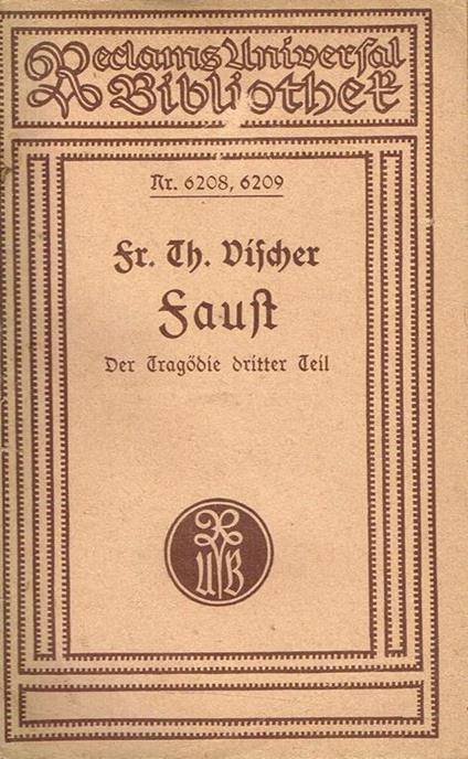 Faust. Der Tragodie Dritter Teil - Johann Wolfgang Goethe - copertina