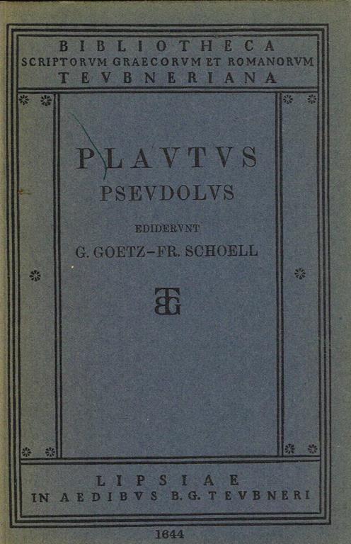 Pseudolus. Ediderunt G.Goetz-Fr.Schoell - T. Maccio Plauto - copertina