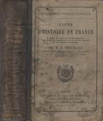 Cours d'Histoire de France. A l'usage des aspirants et des aspirantes aux certificats d'études et aux brevets de capacité de l'enseeignement primaire